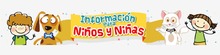 Informaci&oacute;n para ni&ntilde;os y ni&ntilde;as